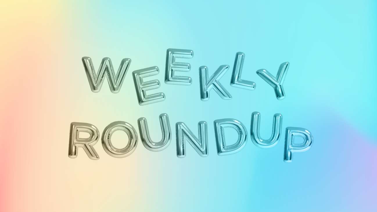 Weekly Roundup
