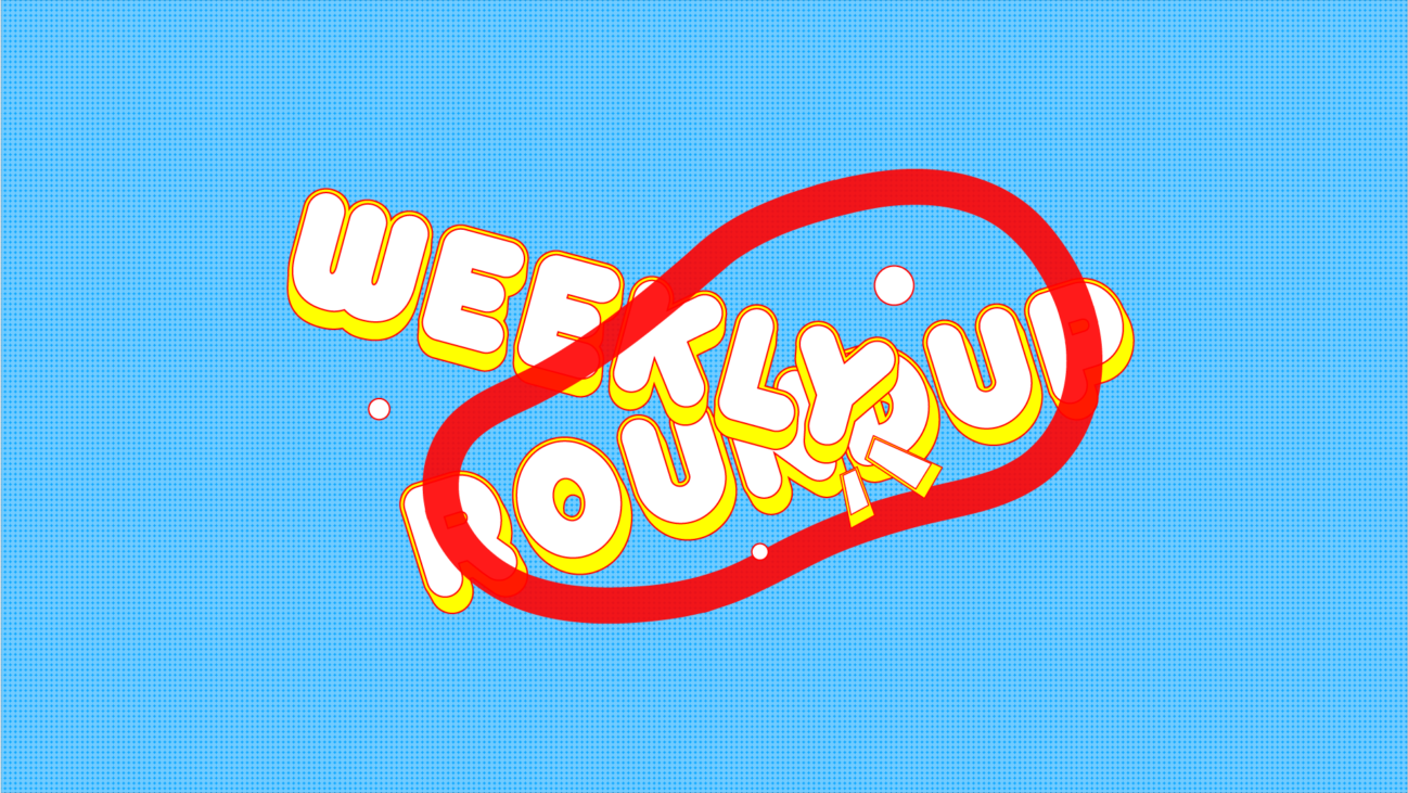 Weekly Roundup