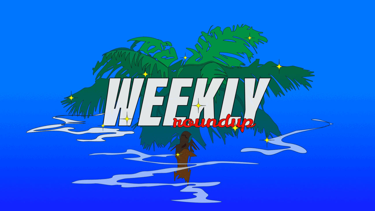 Weekly Roundup