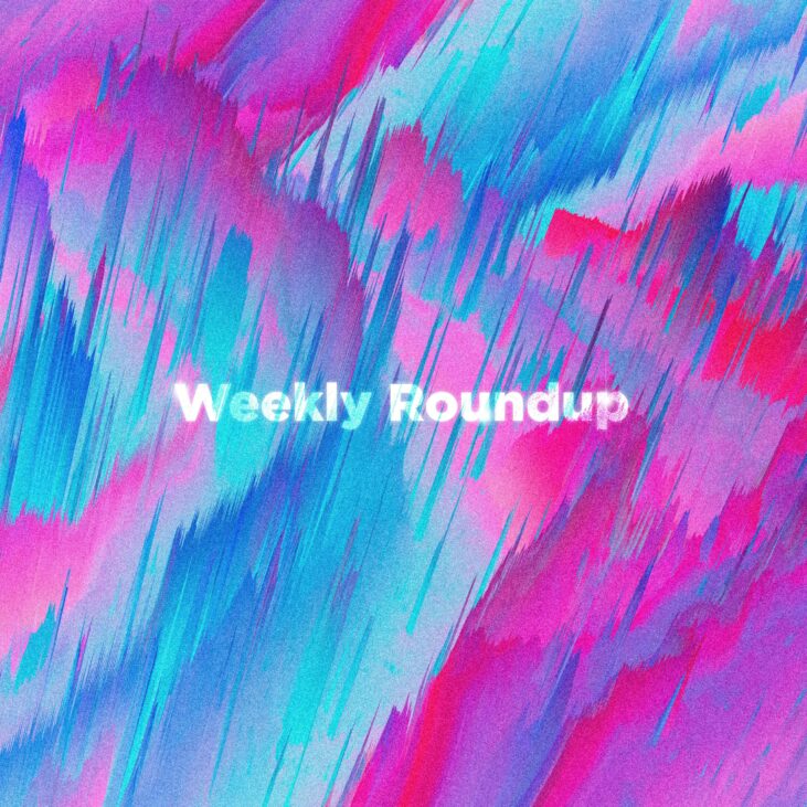 Weekly Roundup