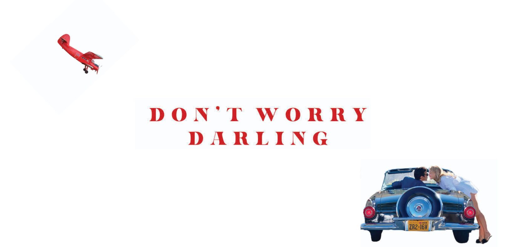 dont worry darling