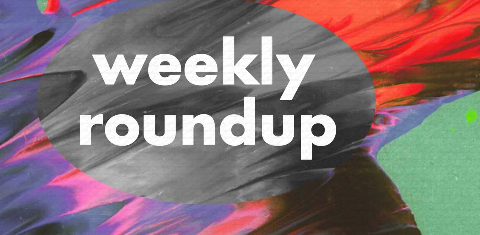 weekly roundup 25-01
